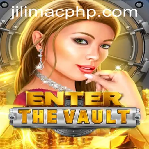 Explore the Thrills of EntertheVault at JILIMAC Casino